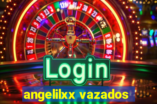 angelilxx vazados